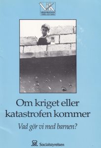 Om kriget eller katastrofen kommer